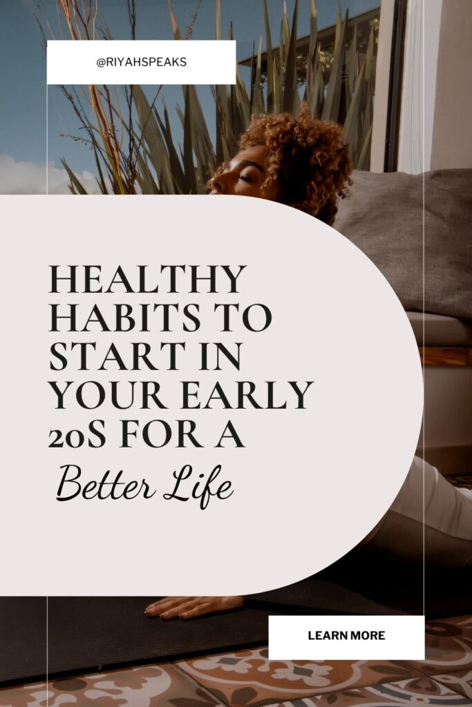 Woman stretching indoors with Pinterest-style text graphic reading “Healthy Habits To Start In Your Early 20s For A Better Life.”