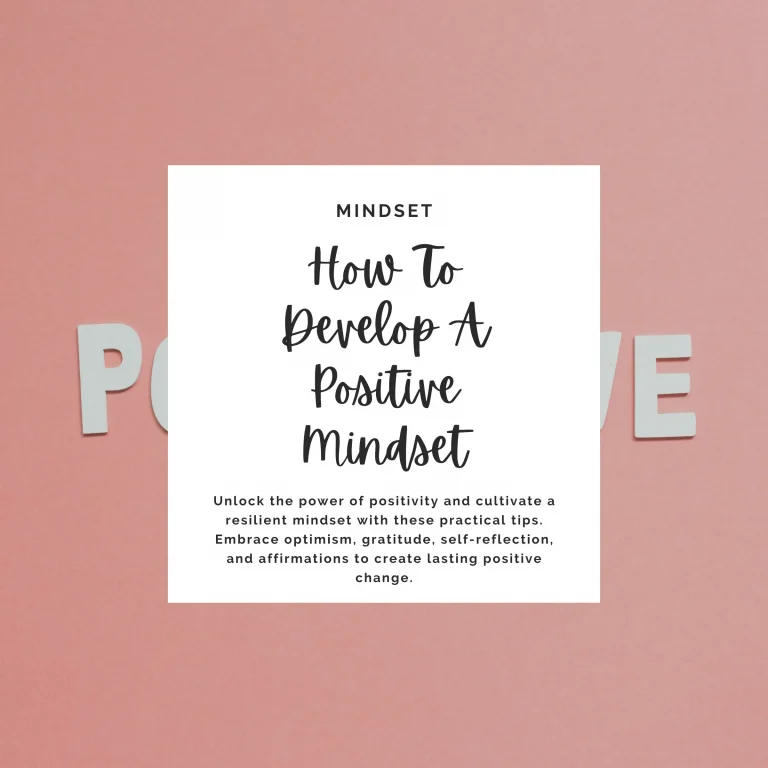 Unlock the power of positivity and cultivate a resilient mindset with these practical tips. Embrace optimism, gratitude, self-reflection, and affirmations to create lasting positive change.