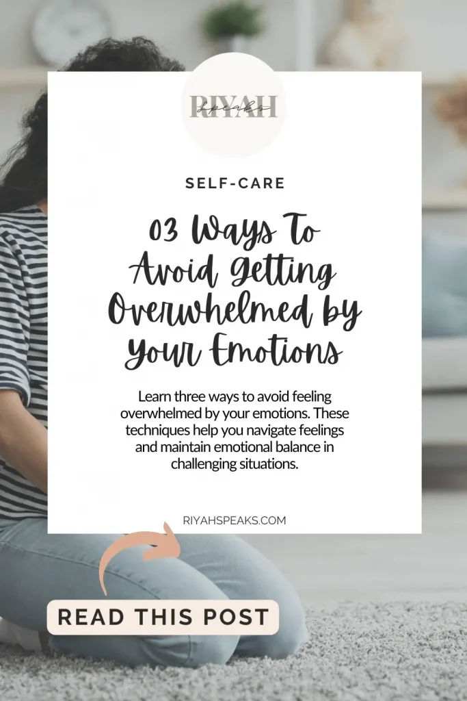 Learn three ways to avoid feeling overwhelmed by your emotions. These techniques help you navigate feelings and maintain emotional balance in challenging situations.