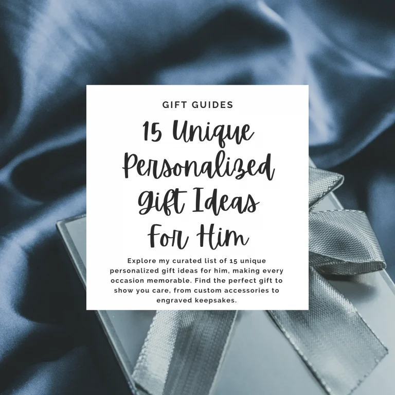 Explore my curated list of 15 unique personalized gift ideas for him, making every occasion memorable. Find the perfect gift to show you care, from custom accessories to engraved keepsakes.