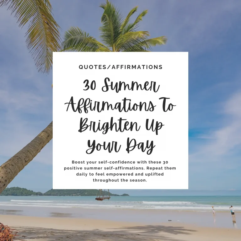 Boost your self-confidence with these 30 positive summer self-affirmations. Repeat them daily to feel empowered and uplifted throughout the season.