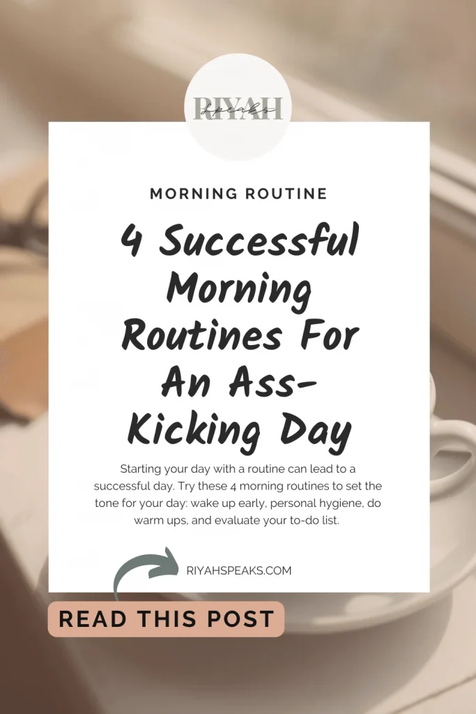 Starting your day with a routine can lead to a successful day. Try these 4 morning routines to set the tone for your day: wake up early, personal hygiene, do warm ups, and evaluate your to-do list.
