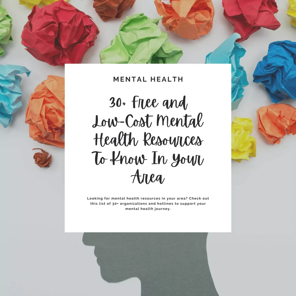 Looking for mental health resources in your area? Check out this list of 30+ organizations and hotlines to support your mental health journey.