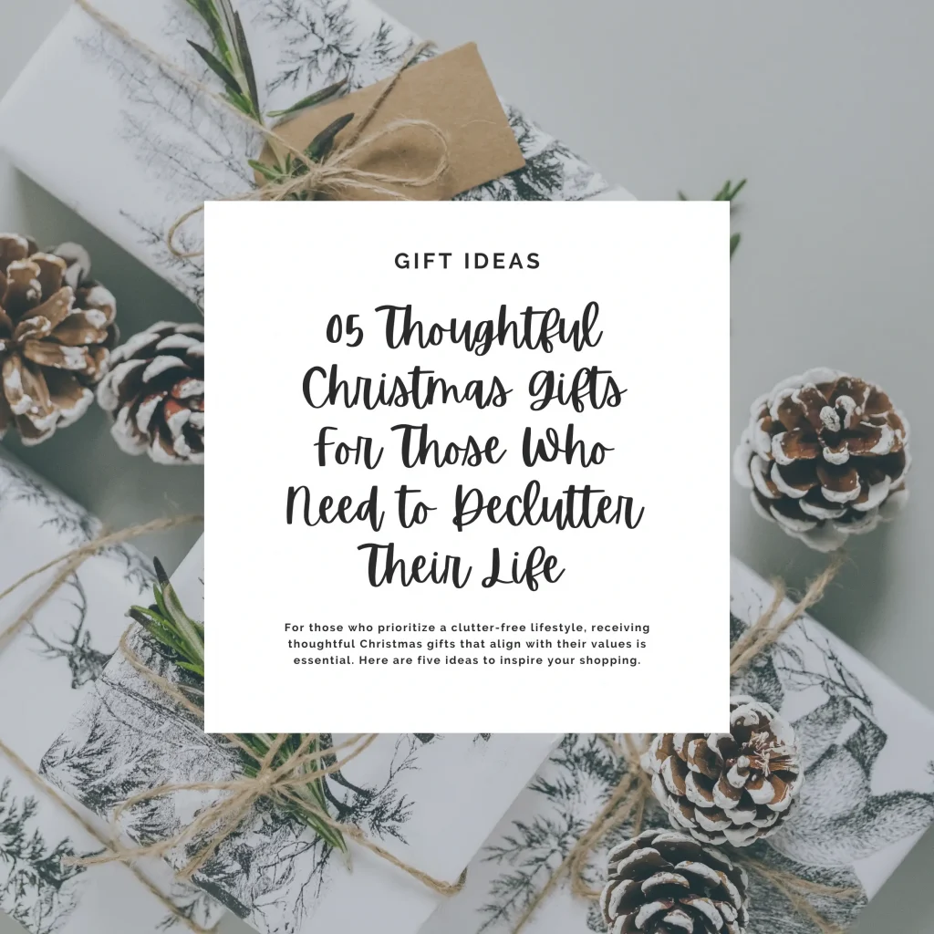 For those who prioritize a clutter-free lifestyle, receiving thoughtful Christmas gifts that align with their values is essential. Here are five ideas to inspire your shopping.