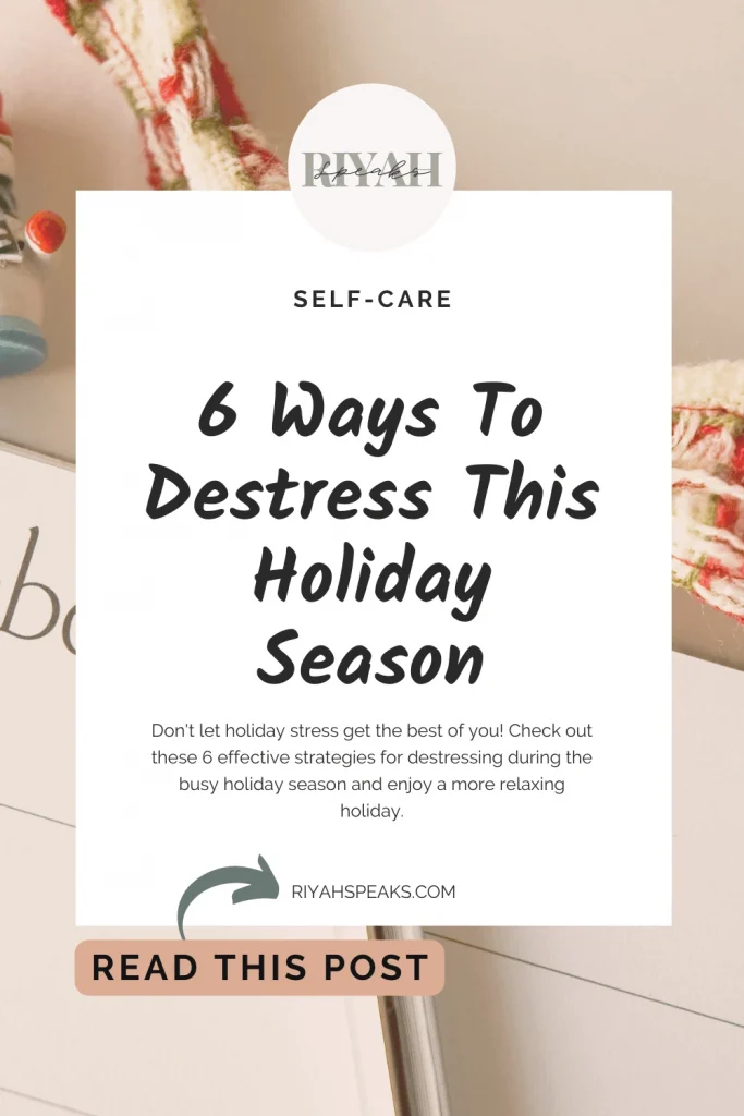 Don't let holiday stress get the best of you! Check out these 6 effective strategies for destressing during the busy holiday season and enjoy a more relaxing holiday.
