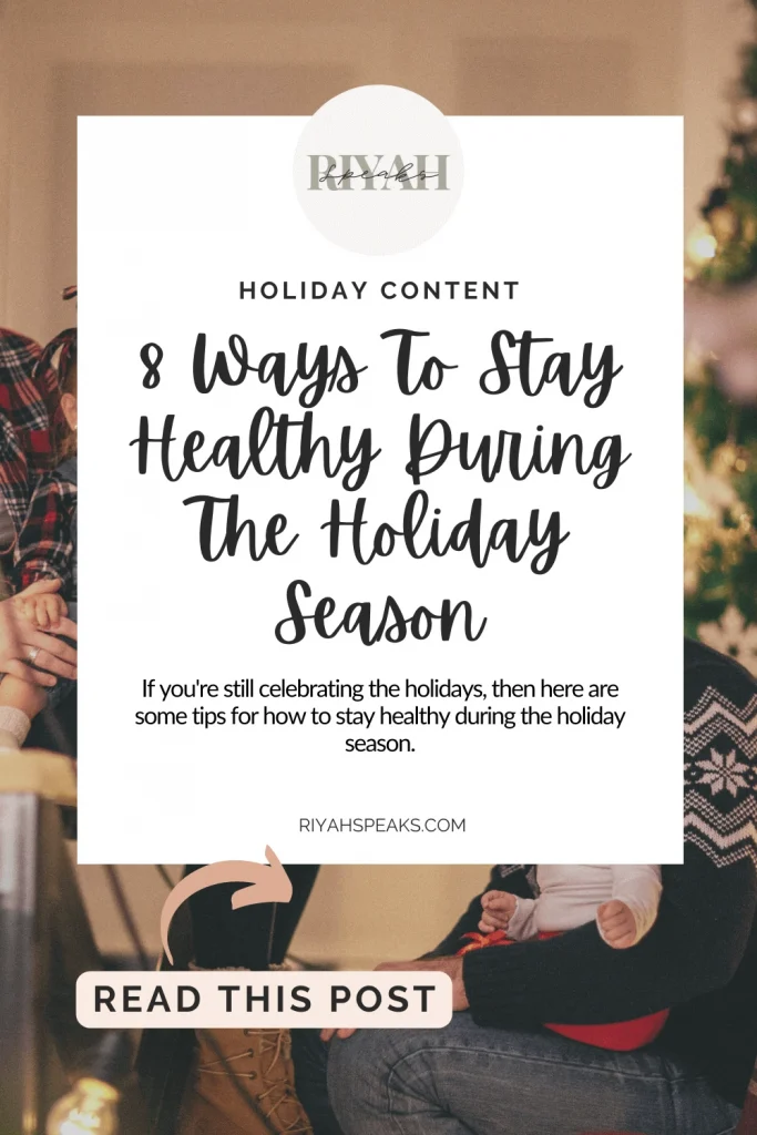 If you're still celebrating the holidays, then here are some tips for how to stay healthy during the holiday season.
