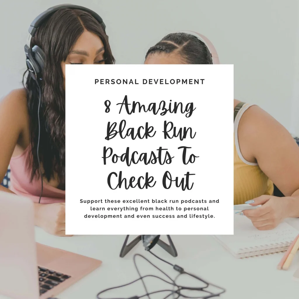 Support these excellent black run podcasts and learn everything from health to personal development and even success and lifestyle.