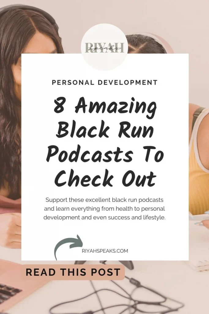 Support these excellent black run podcasts and learn everything from health to personal development and even success and lifestyle.
