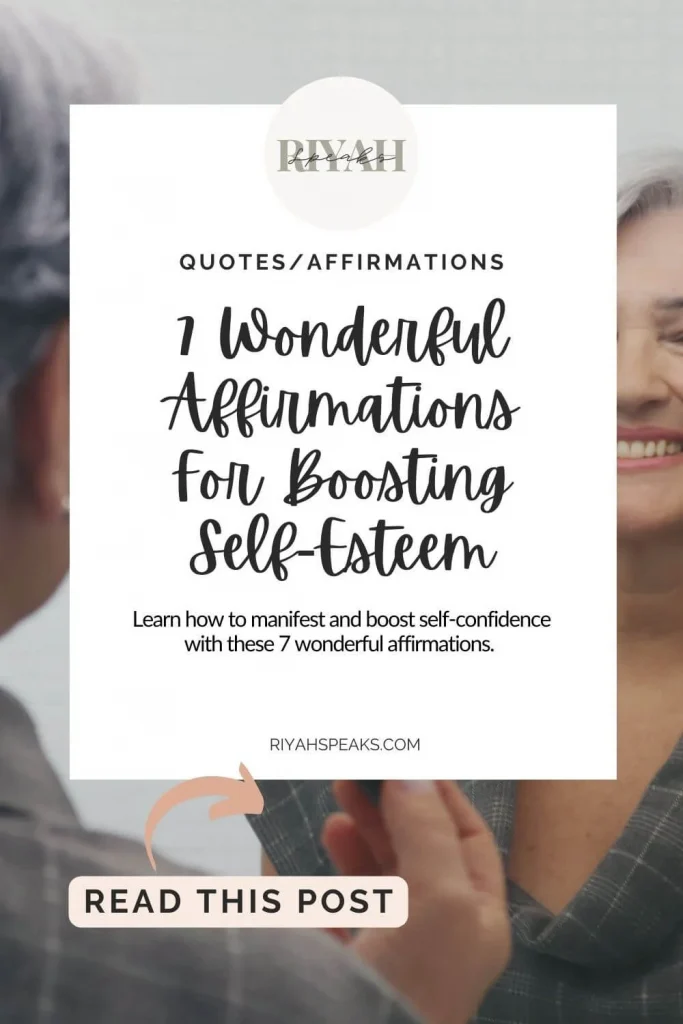 Learn how to manifest and boost self-confidence with these 7 wonderful affirmations. 