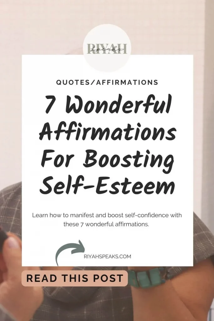 Learn how to manifest and boost self-confidence with these 7 wonderful affirmations. 