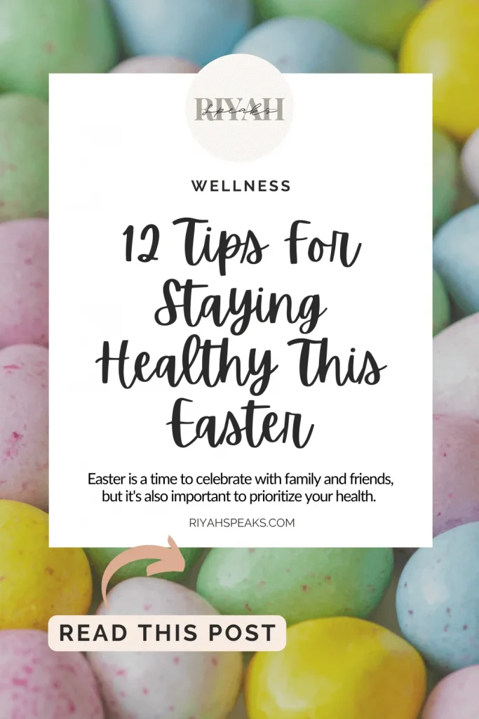 Easter is a time to celebrate with family and friends, but it's also important to prioritize your health. Check out our 12 tips for a healthy Easter celebration.