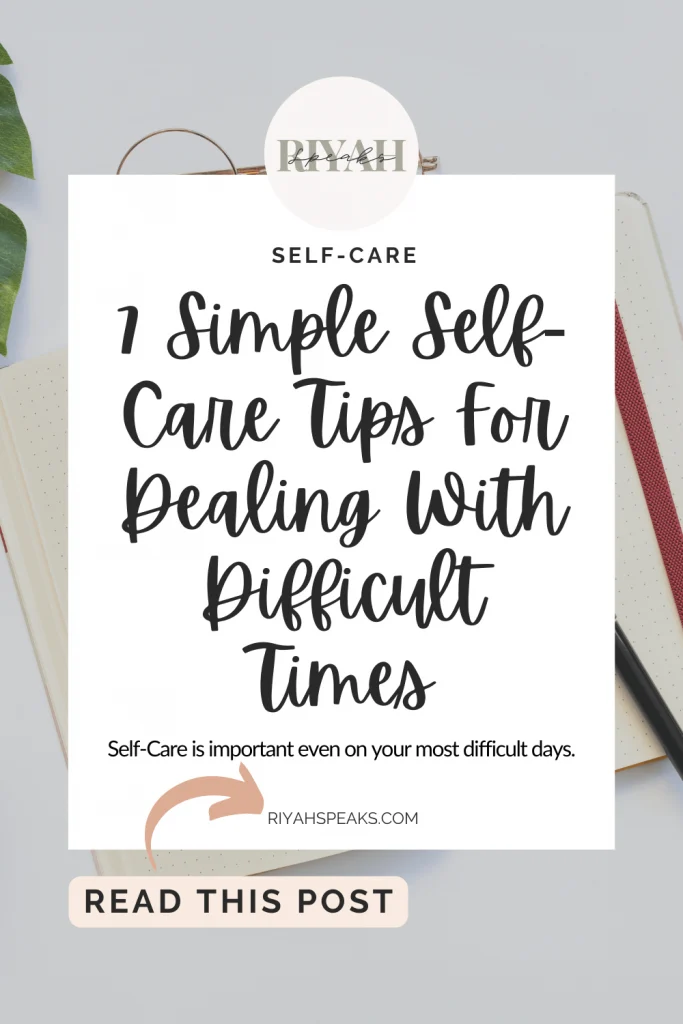 If you are going through a hard time, then you need to read this post for 7 self-care tips for dealing with difficult times. 