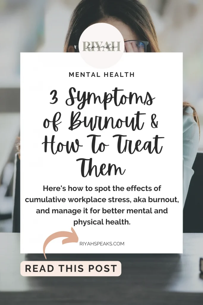 Here’s how to spot the effects of cumulative workplace stress, aka burnout, and how to manage it for better mental and physical health.