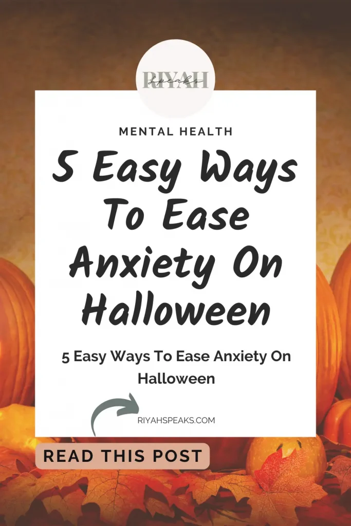 Here are some simply tips you can use to ease anxiety on Halloween. 