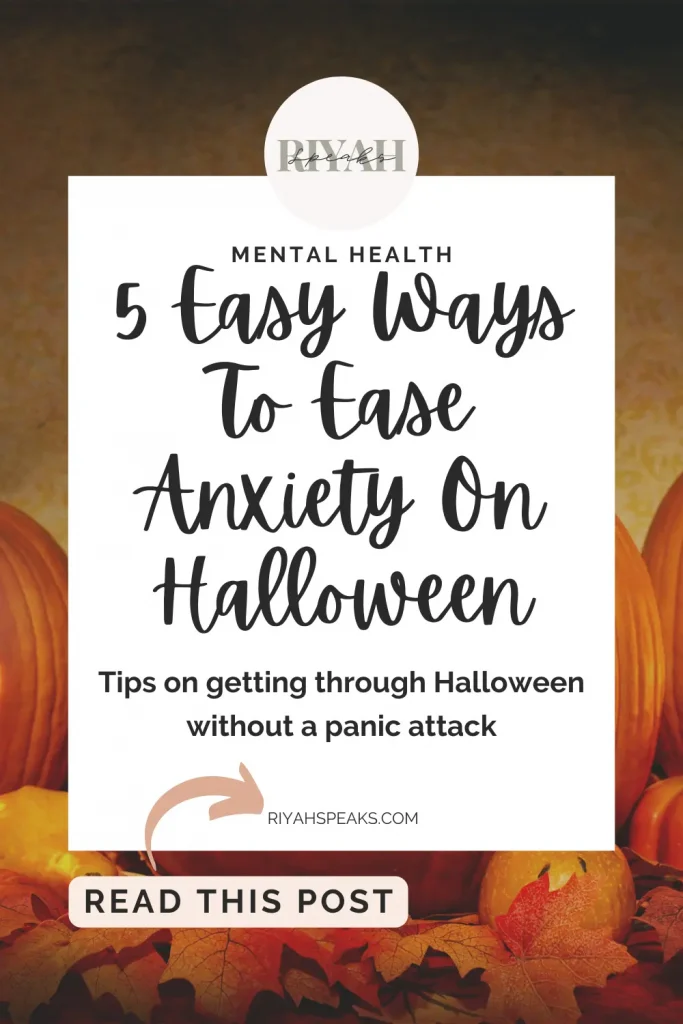 Here are some simply tips you can use to ease anxiety on Halloween. 