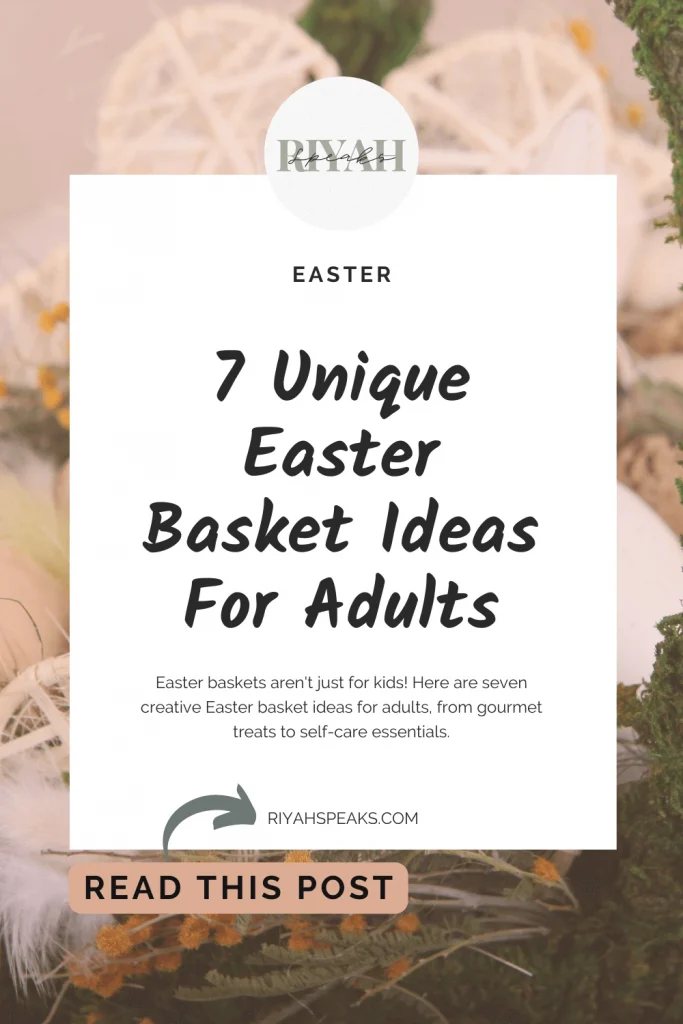 Easter baskets aren't just for kids! Here are seven creative Easter basket ideas for adults, from gourmet treats to self-care essentials.