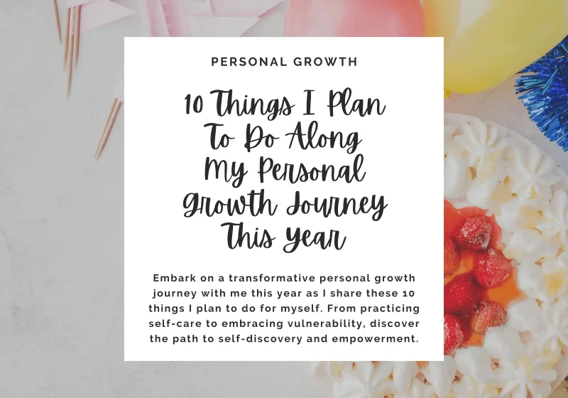 Embark on a transformative personal growth journey with me this year as I share these 10 things I plan to do for myself. From practicing self-care to embracing vulnerability, discover the path to self-discovery and empowerment.