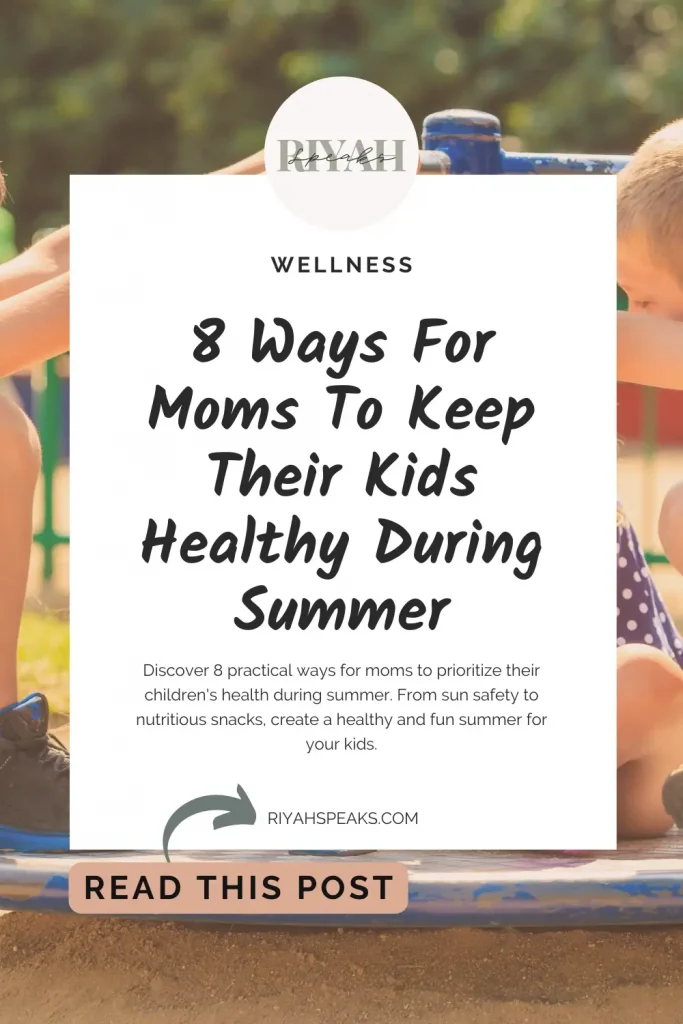 Discover 8 practical ways for moms to prioritize their children's health during summer. From sun safety to nutritious snacks, create a healthy and fun summer for your kids.