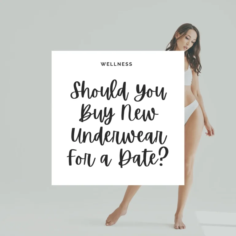Unsure about updating your underwear for a date? Dive into our blog post for insights on whether refreshing your lingerie is worth it.