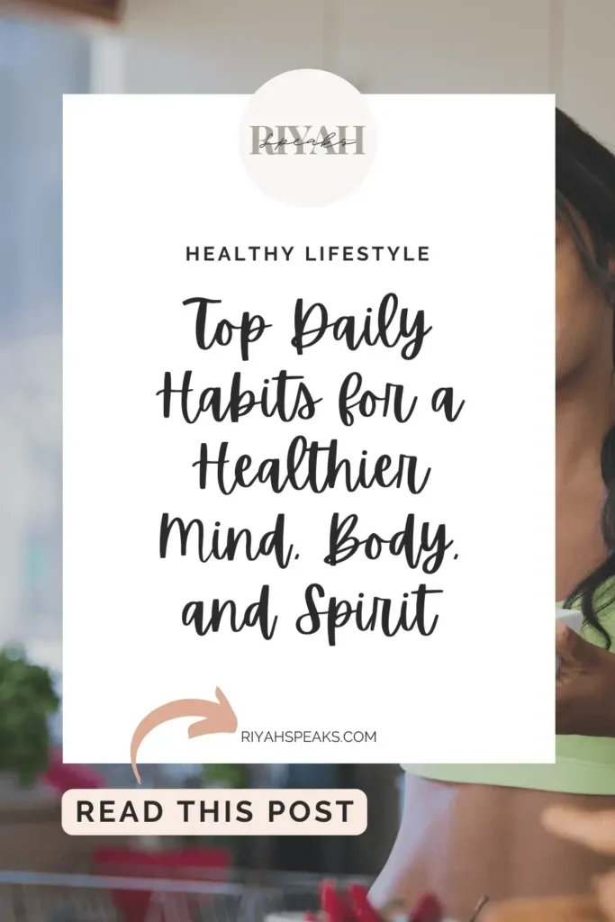 Elevate your well-being with our curated list of daily habits for a healthier mind, body, and spirit, empowering you to thrive each day.