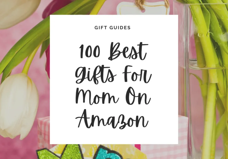 Explore the ultimate list of 100 best gifts for mom on Amazon, from personalized treasures to practical essentials she'll love.