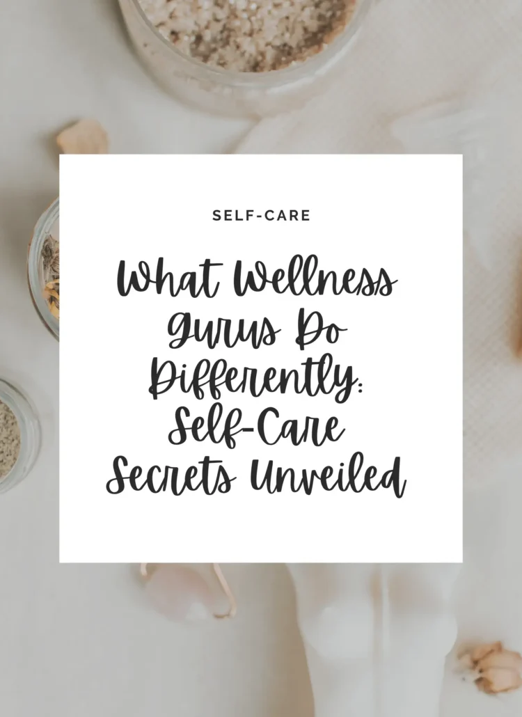 Unveil the self-care secrets of wellness gurus and discover what sets them apart in prioritizing well-being and nurturing a balanced lifestyle.