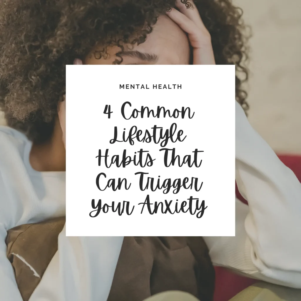 Uncover common triggers of anxiety, from lifestyle habits to hidden stressors, and learn how to manage them for a calmer, more balanced life.