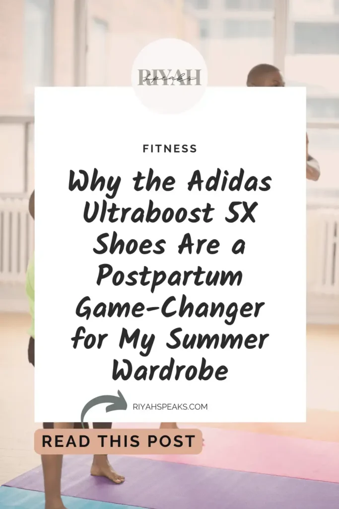 Discover how the Adidas Ultraboost 5X shoes have transformed my postpartum summer wardrobe with unmatched comfort, support, and style—perfect for light workouts and everyday wear!