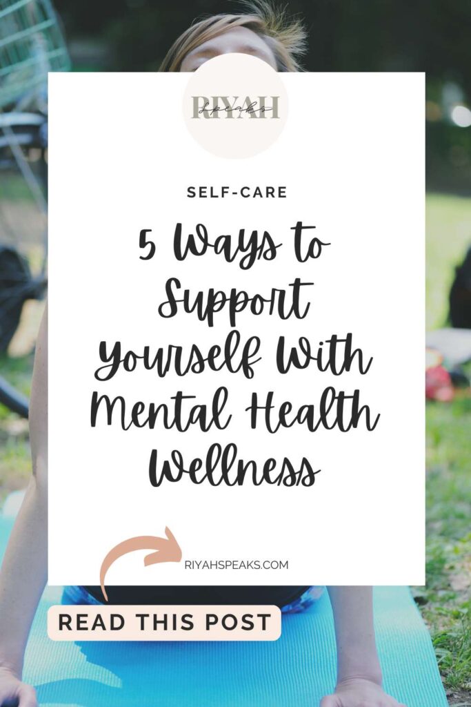 Yoga and mental wellness from Getty Images. There is a square white box on top of the image with black cursive letters that say five Ways to Support Yourself With Mental Health Wellness
