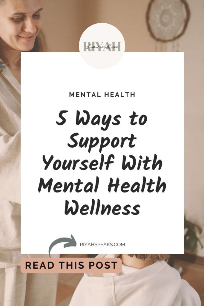 this is a photo of Mental Health Care Sound Healing with Singing Bowls Meditating by nina gili. There is a rectangle box with black bold letters on top that say five Ways to Support Yourself With Mental Health Wellness.