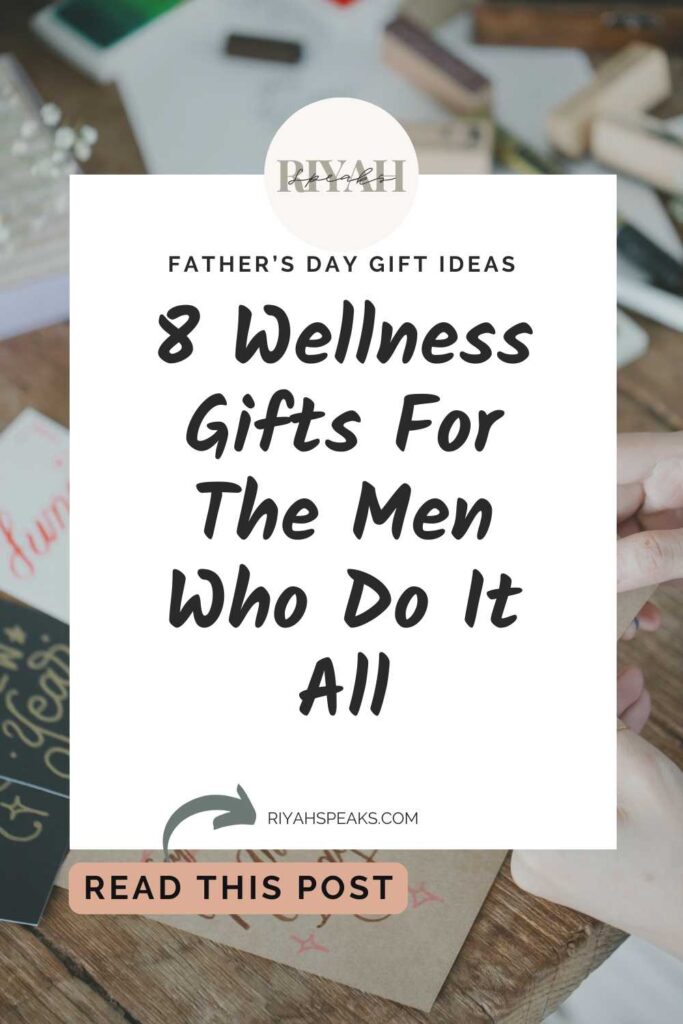 Holding a Father's Day Card images by Katya Wolf with a white box and black cursive letters that say 8 Wellness Gifts For The Men Who Do It All