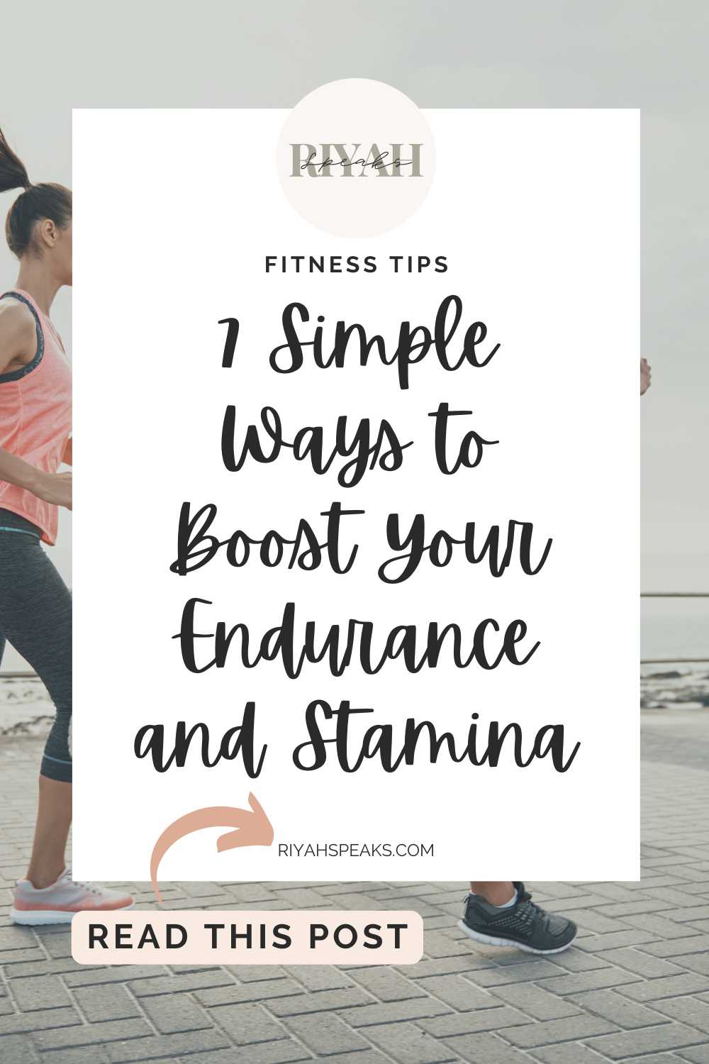 7 Simple Ways to Boost Your Endurance and Stamina – Riyah Speaks